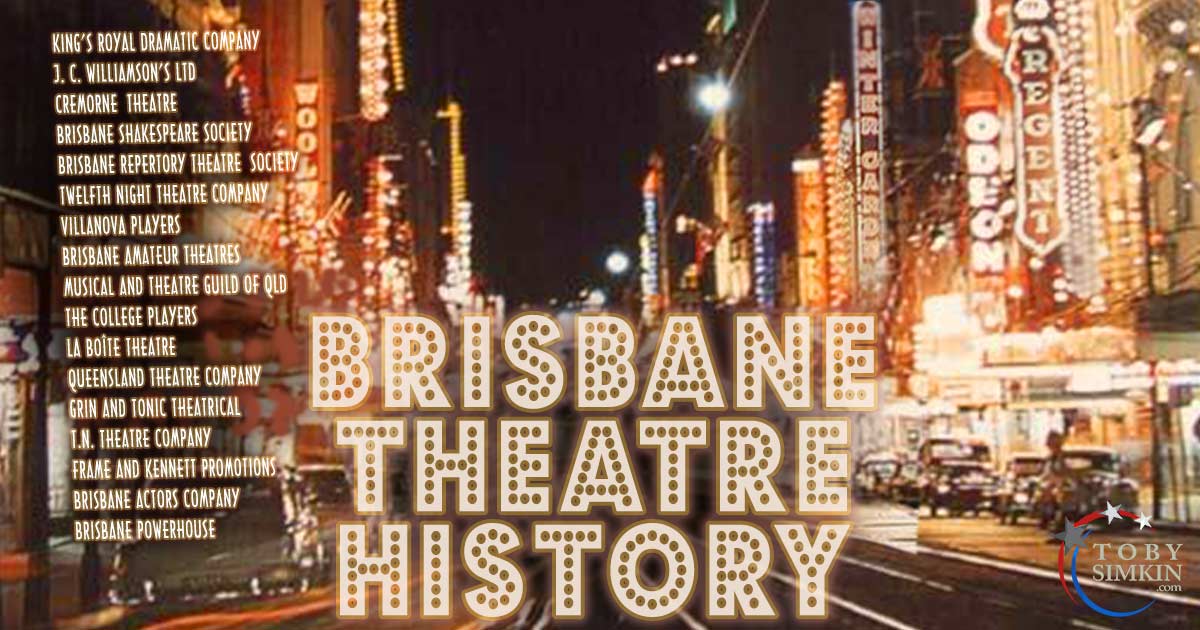 Brisbane Theatre History 2022