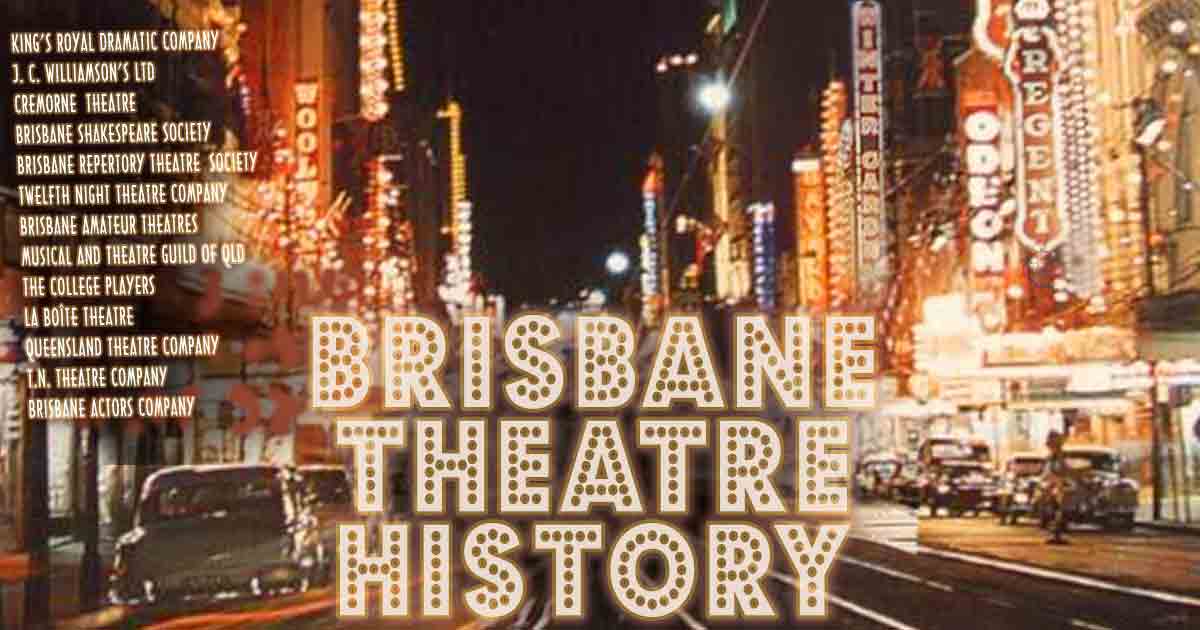 Brisbane Theatre History