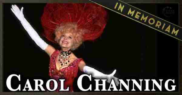 In memory of Carol Channing tribute