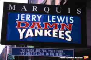 Damn Yankees (Broadway) Jerry Lewis Marquis